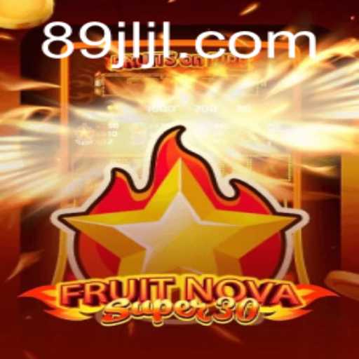 Exploring FruitrNovaSupe30: A Fresh Gaming Experience by JL89.COM