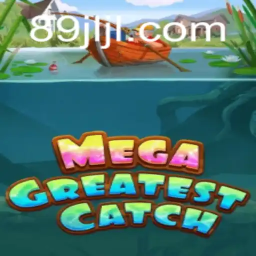 MegaGreatestCatch: A Thrilling Adventure in Online Gaming